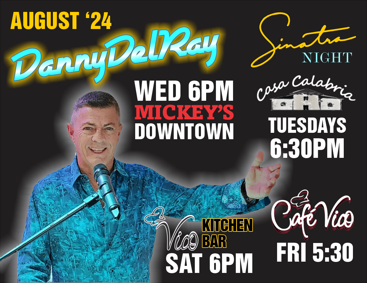 Danny DelRay's Current Schedule as of AUG 8 2024