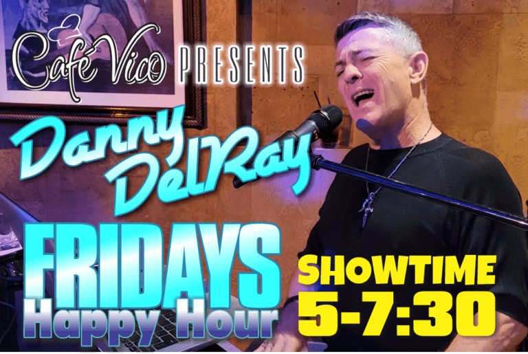 Danny DelRay plays the piano bar at Cafe Vico Fort Lauderdale every Friday 5 to 7:30 PM
