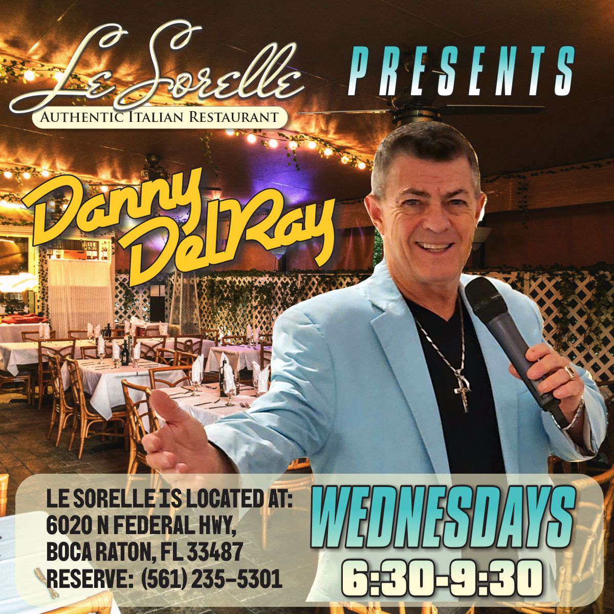 Danny DelRay live at Le Sorelle Boca Raton - Wednesday nights