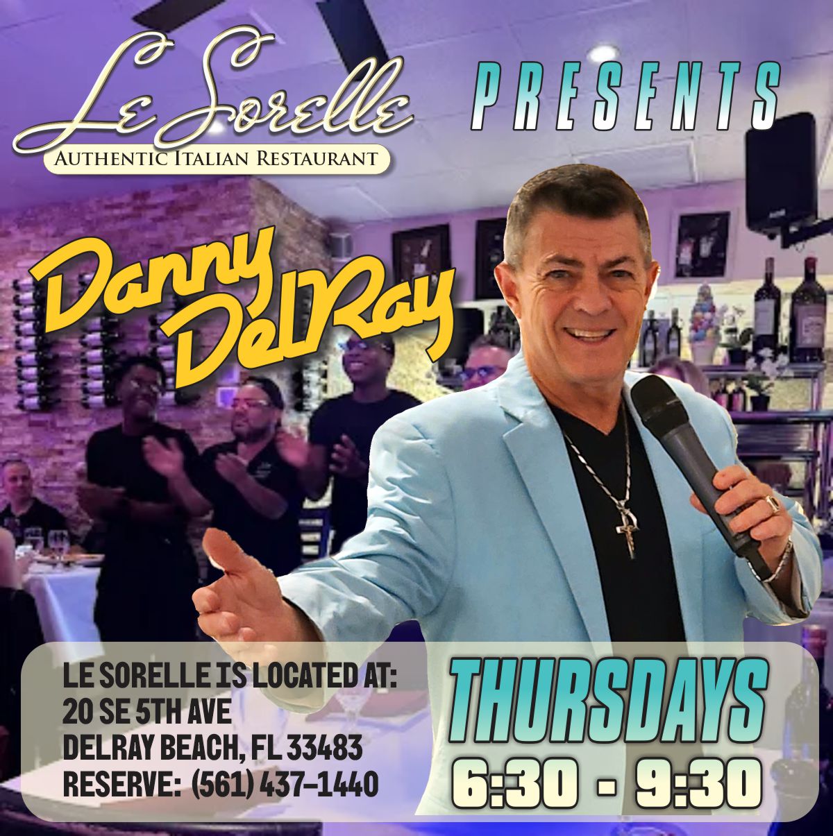 Danny Delray at Le Sorelle in Delray Beach, FL